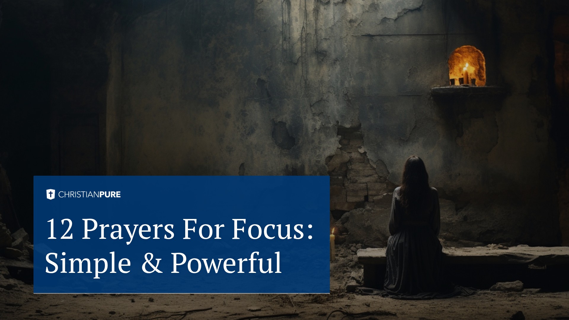 12 Prayers For Focus: Simple & Powerful