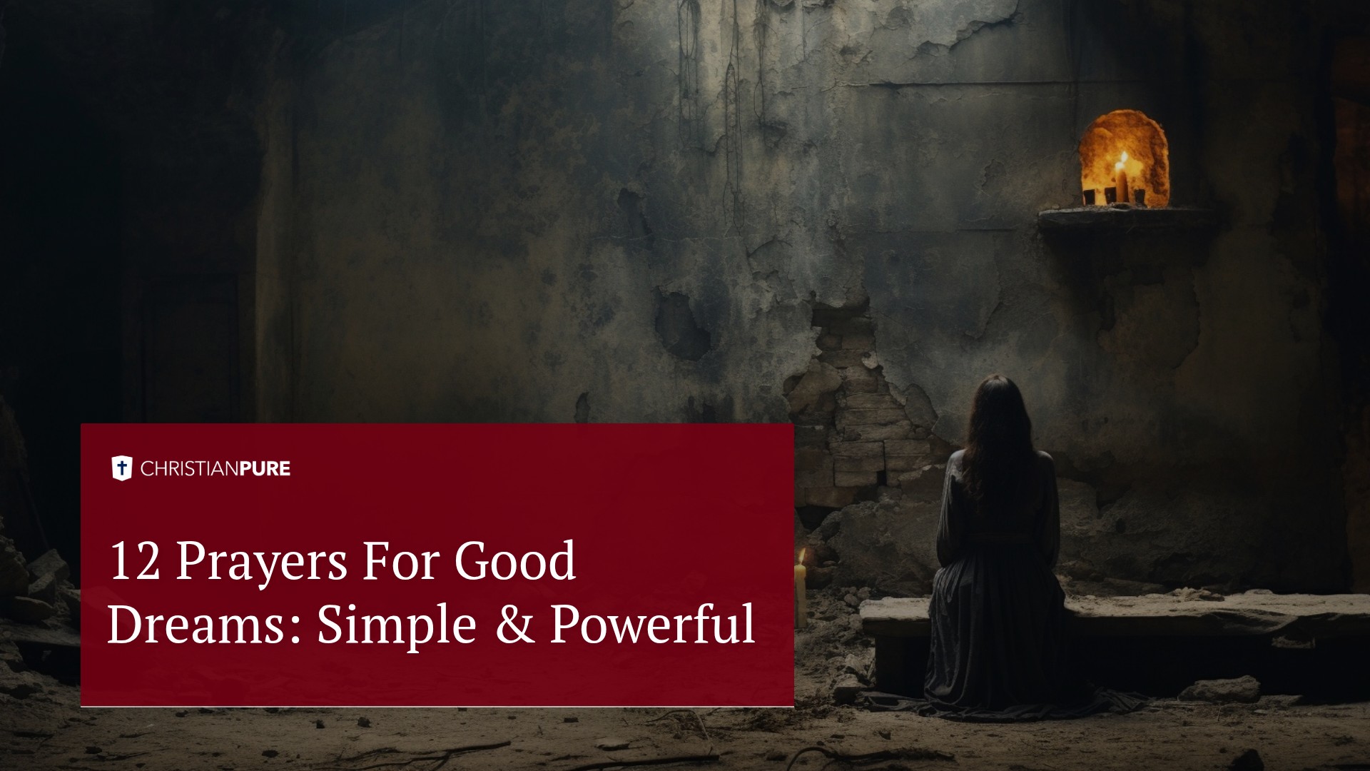 12 Prayers For Good Dreams: Simple & Powerful