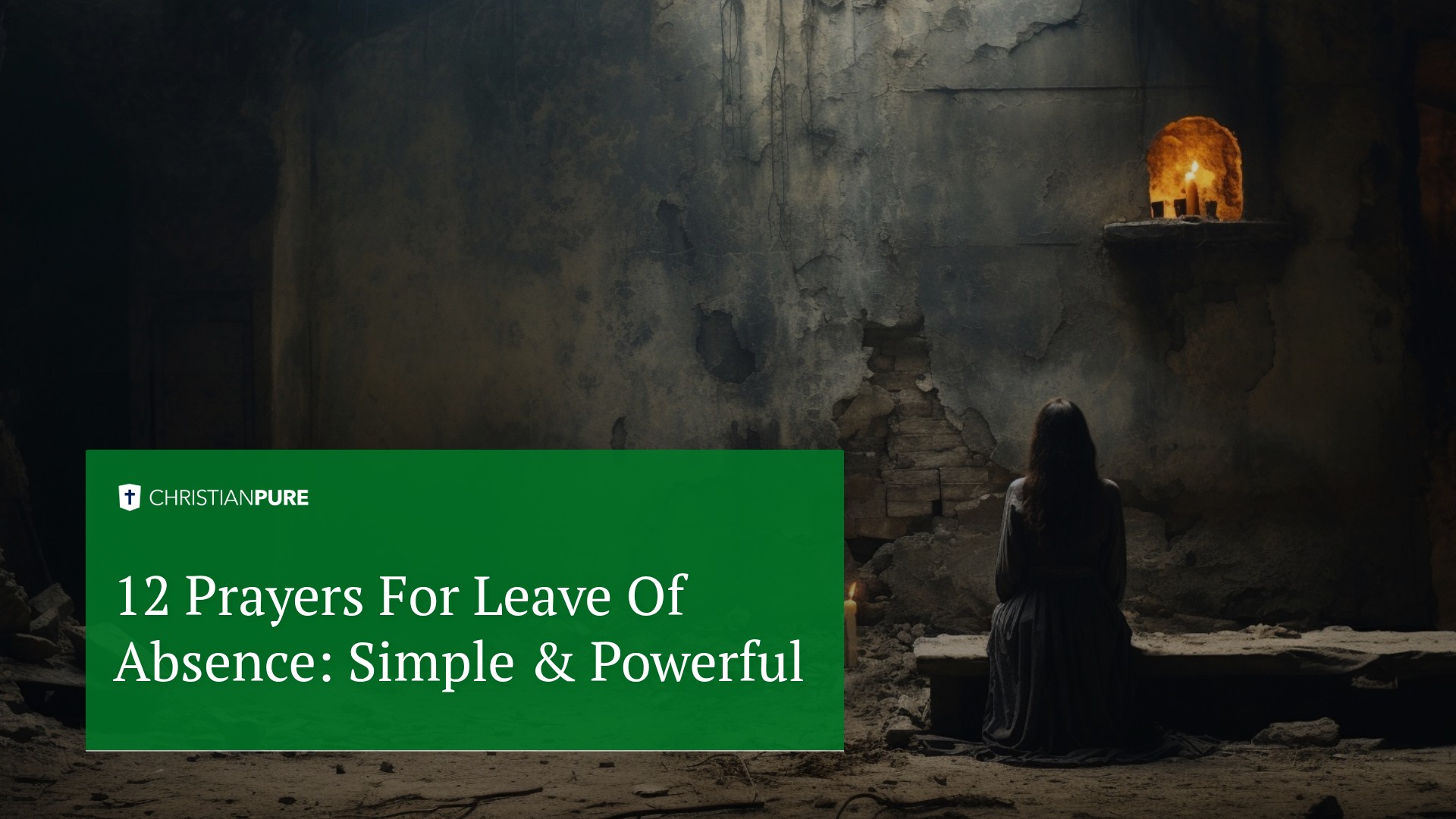 12 Prayers For Leave Of Absence: Simple & Powerful