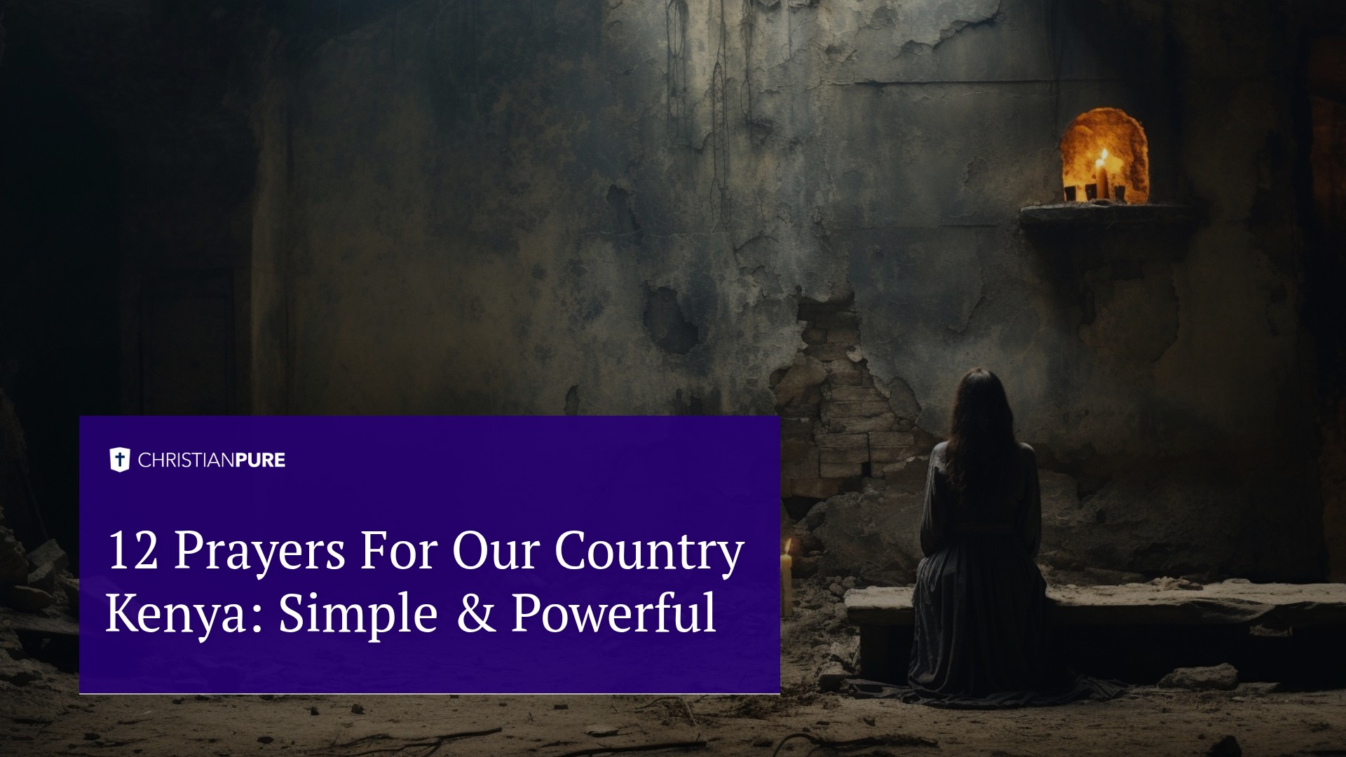 12 Prayers For Our Country Kenya: Simple & Powerful