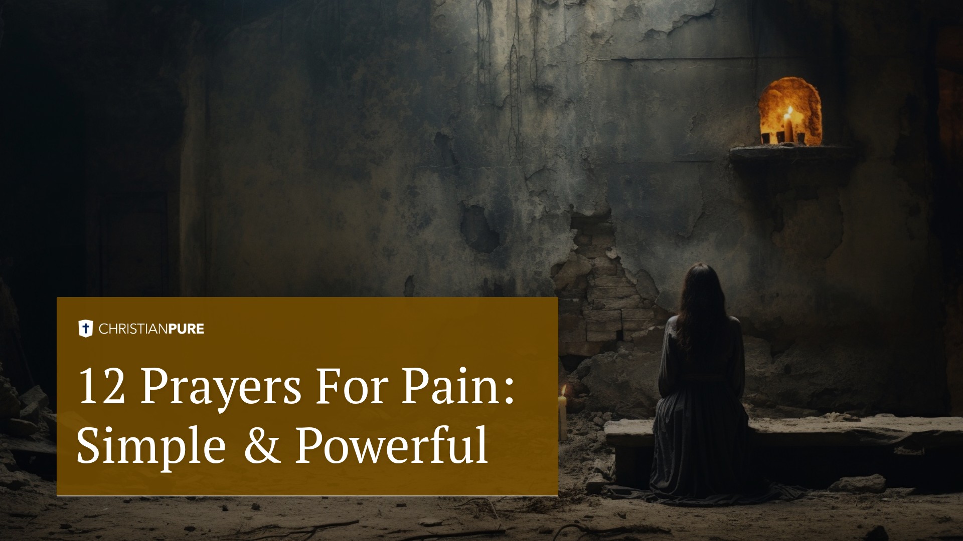 12 Prayers For Pain: Simple & Powerful