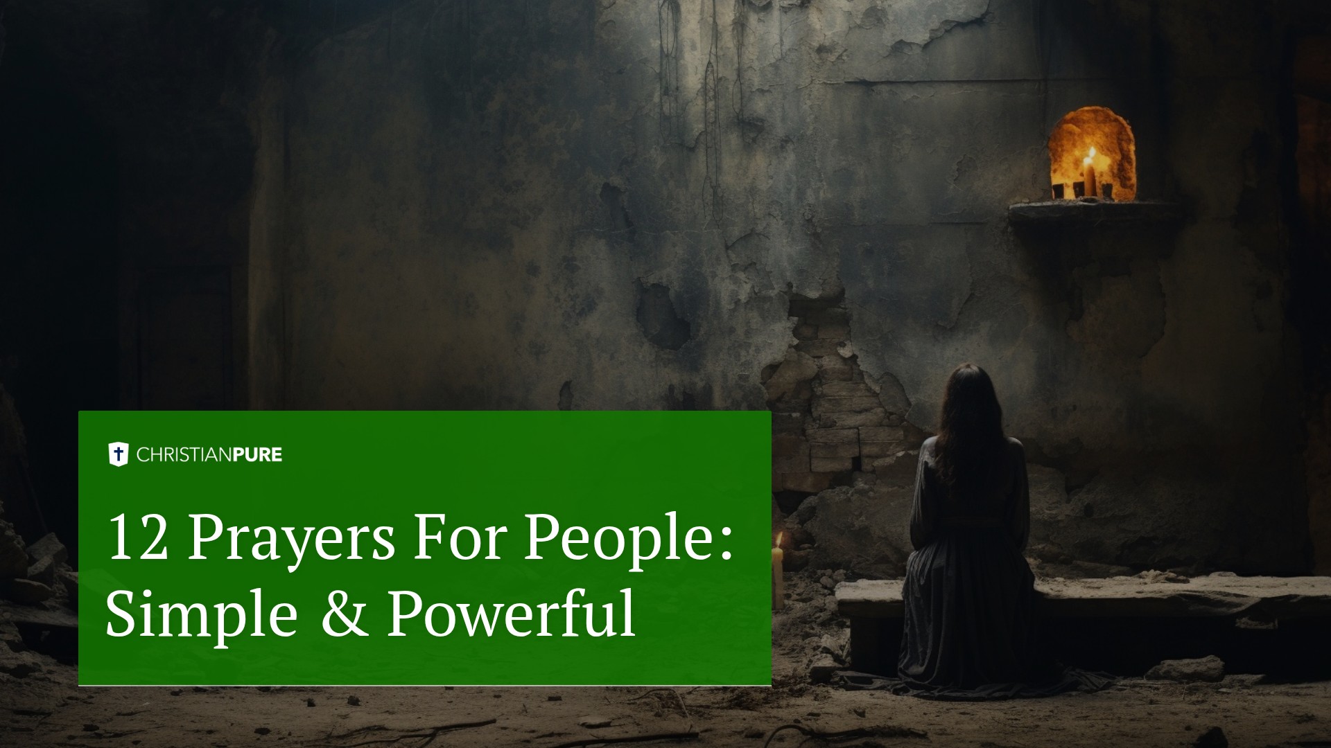 12 Prayers For People: Simple & Powerful
