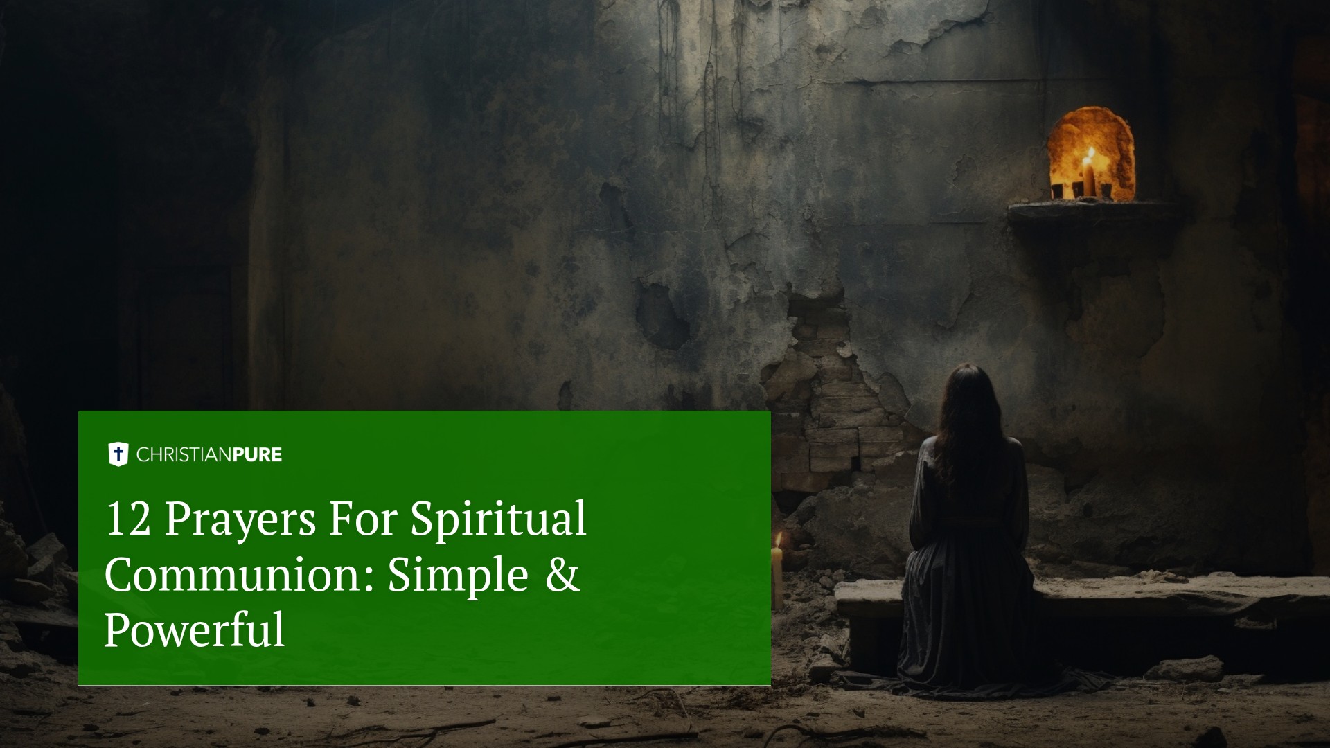 12 Prayers For Spiritual Communion: Simple & Powerful