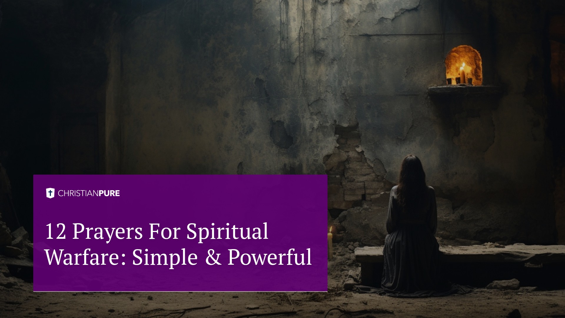 12 oraciones para la guerra espiritual: sencillas y poderosas