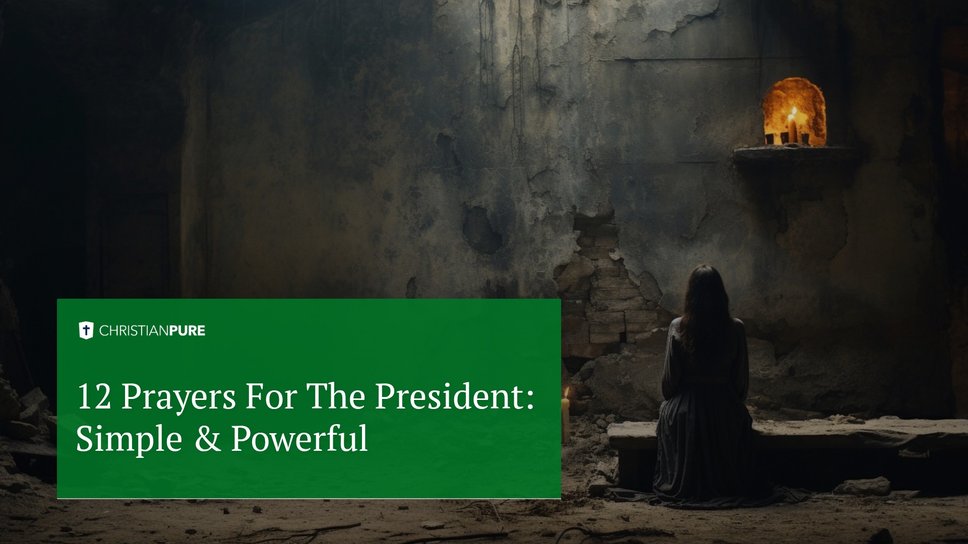 12 Prayers For The President: Simple & Powerful