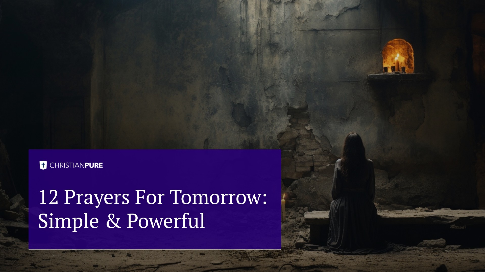 12 Prayers For Tomorrow: Simple & Powerful