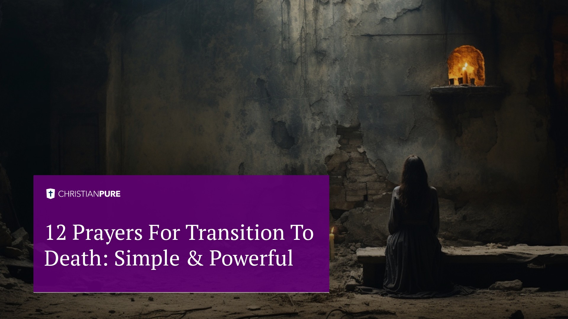 12 Prayers For Transition To Death: Simple & Powerful