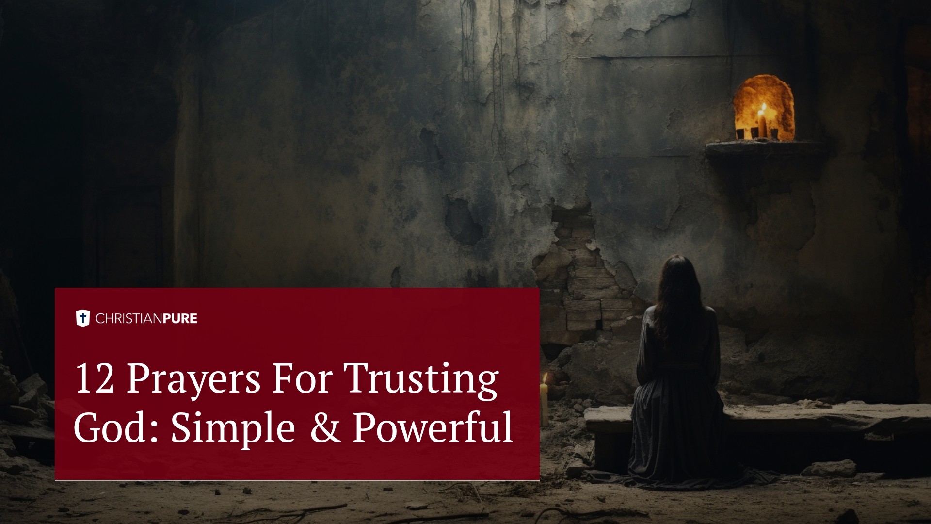 12 Prayers For Trusting God: Simple & Powerful