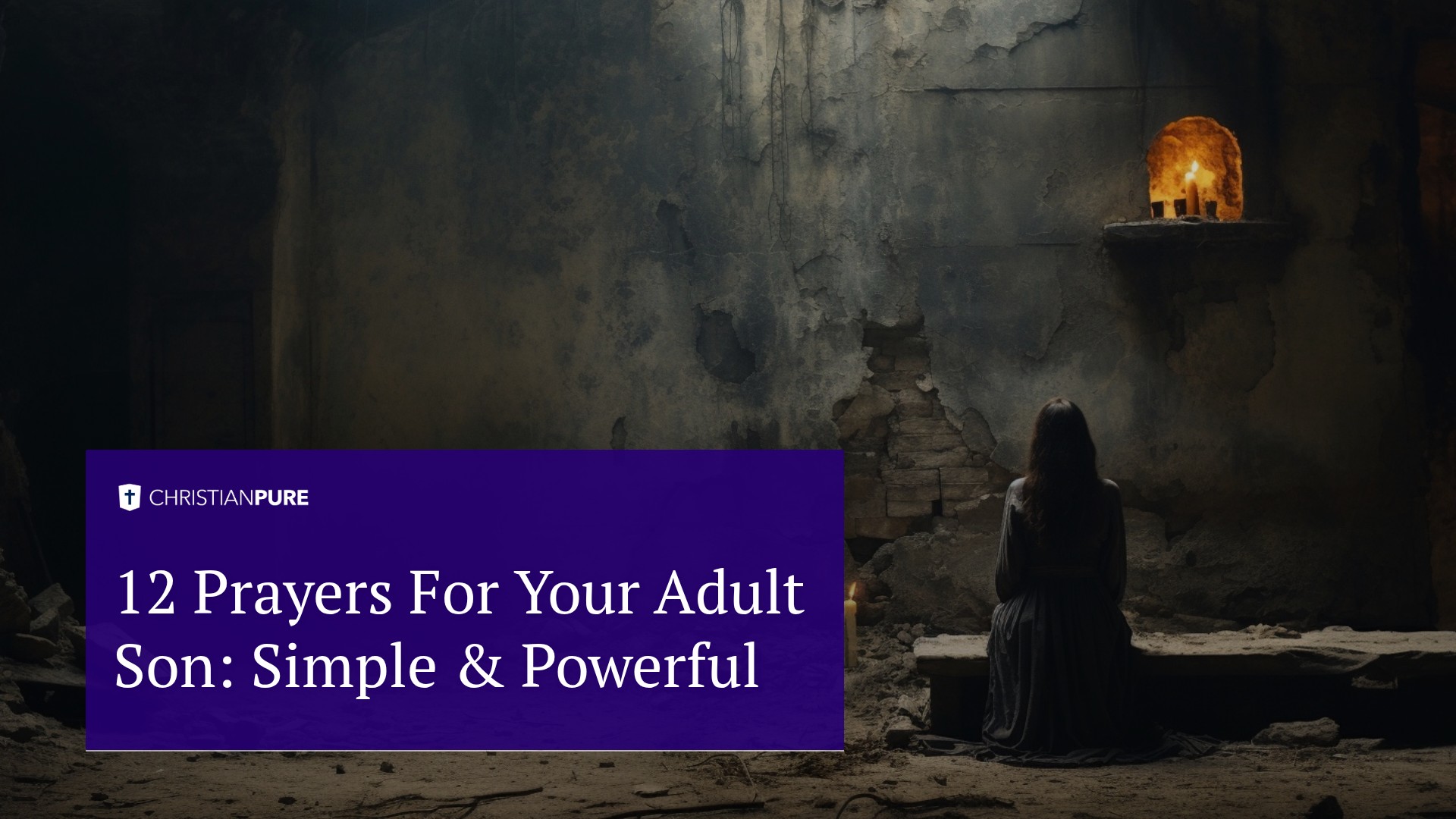 12 Orações para o seu filho adulto: Simples & Poderoso