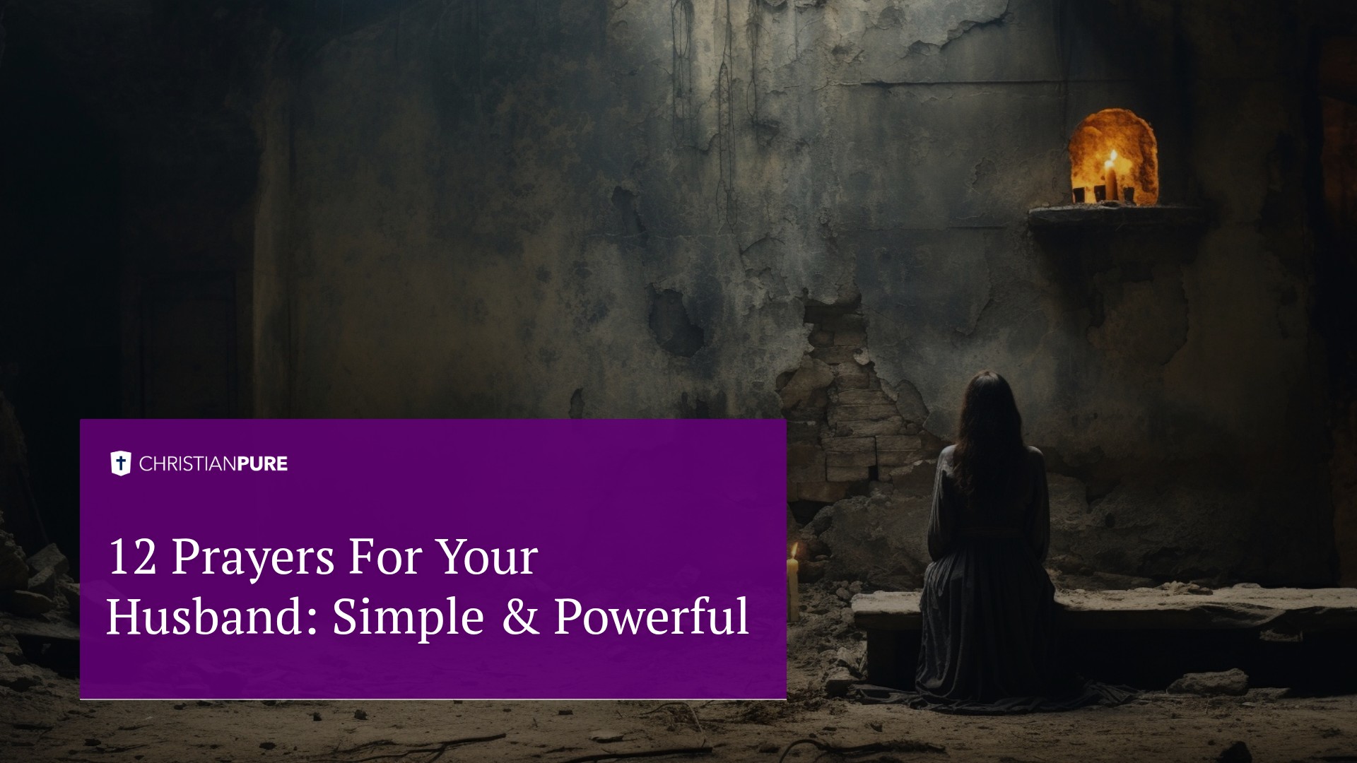 12 Prayers For Your Husband: Simple & Powerful