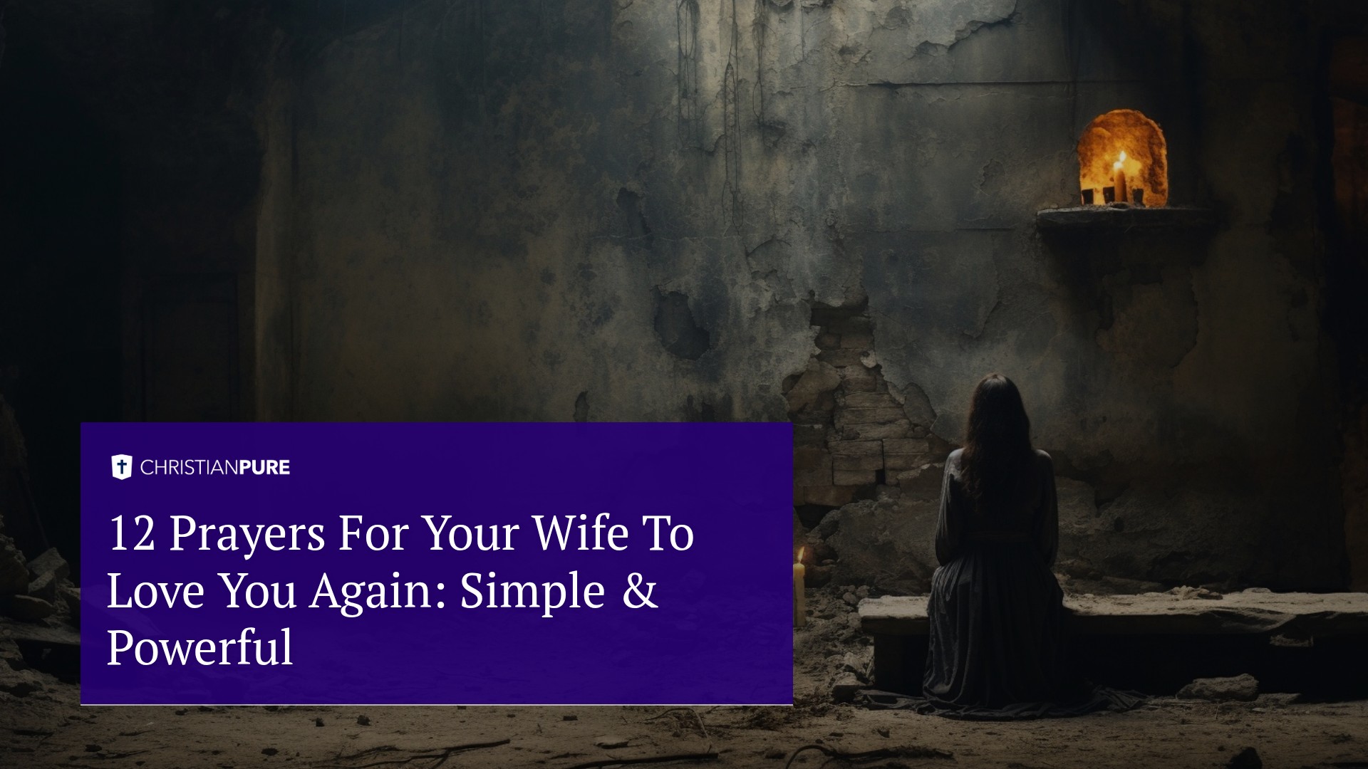 12 молитв, чтобы ваша жена полюбила вас снова Простой & Мощный