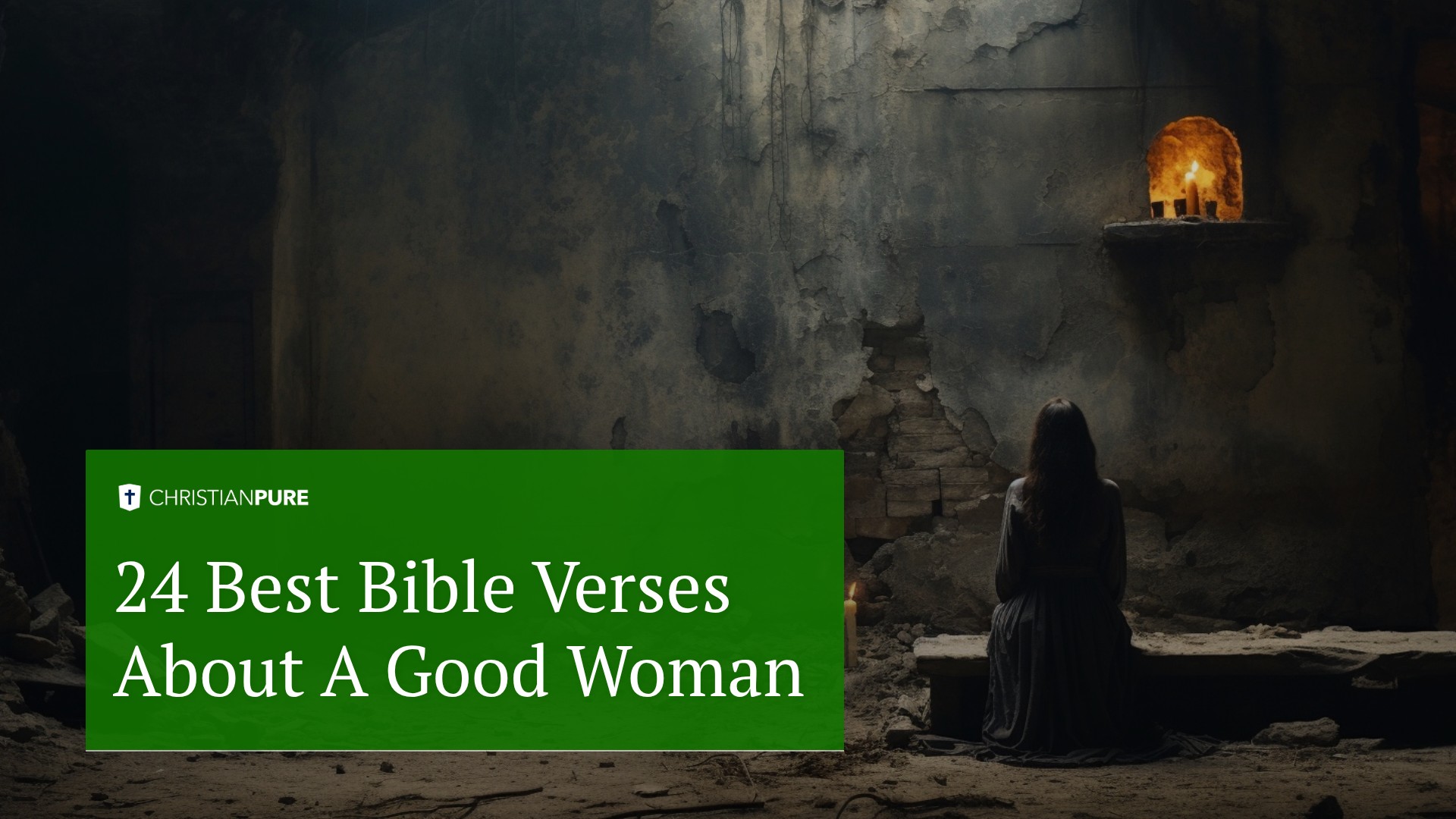 24 Best Bible Verses About A Good Woman