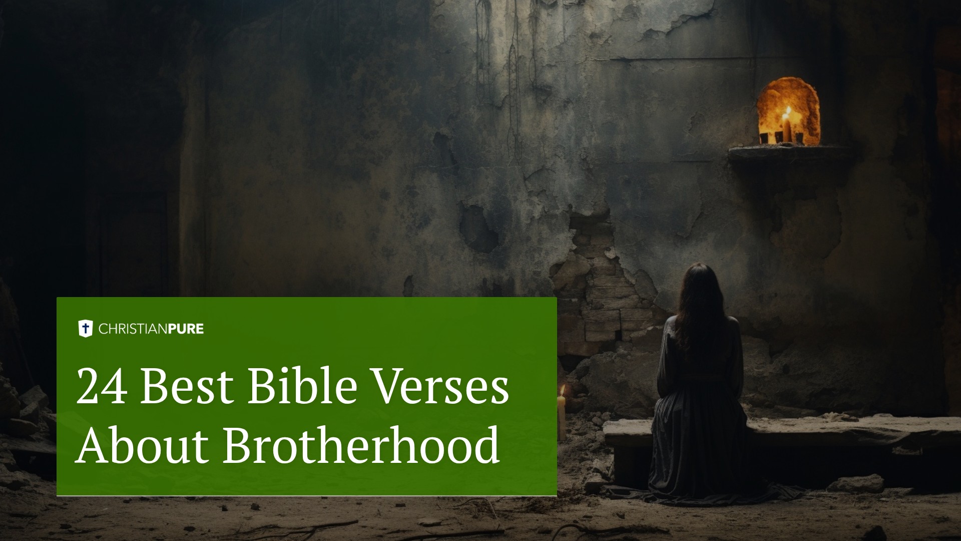 24 Best Bible Verses About Brotherhood