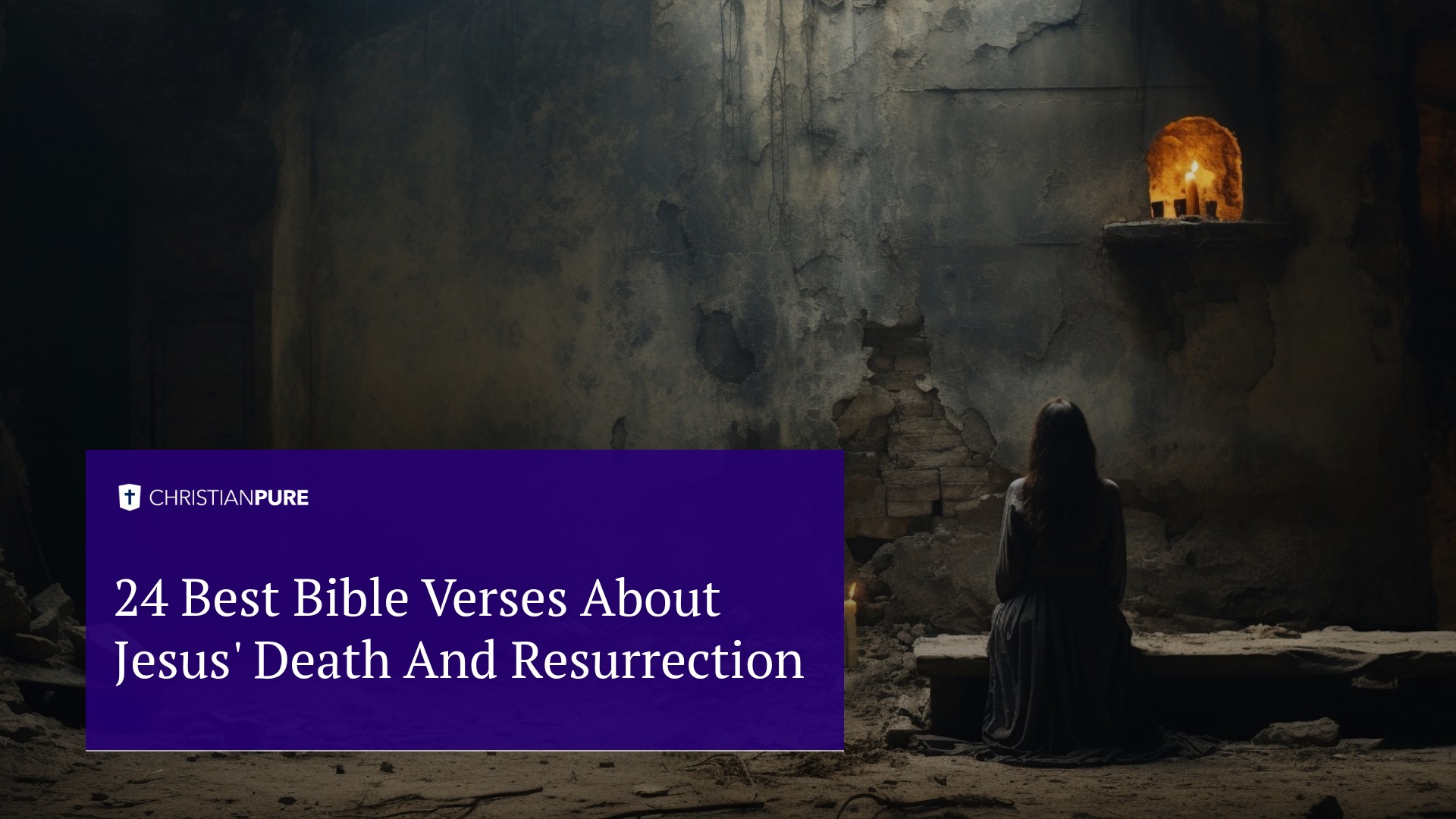 24 Best Bible Verses About Jesus’ Death And Resurrection