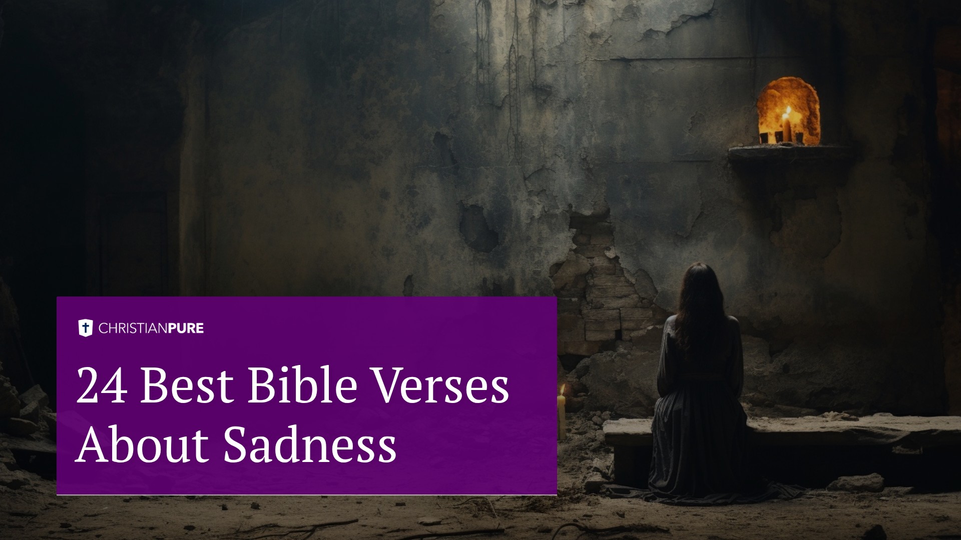 24 Best Bible Verses About Sadness