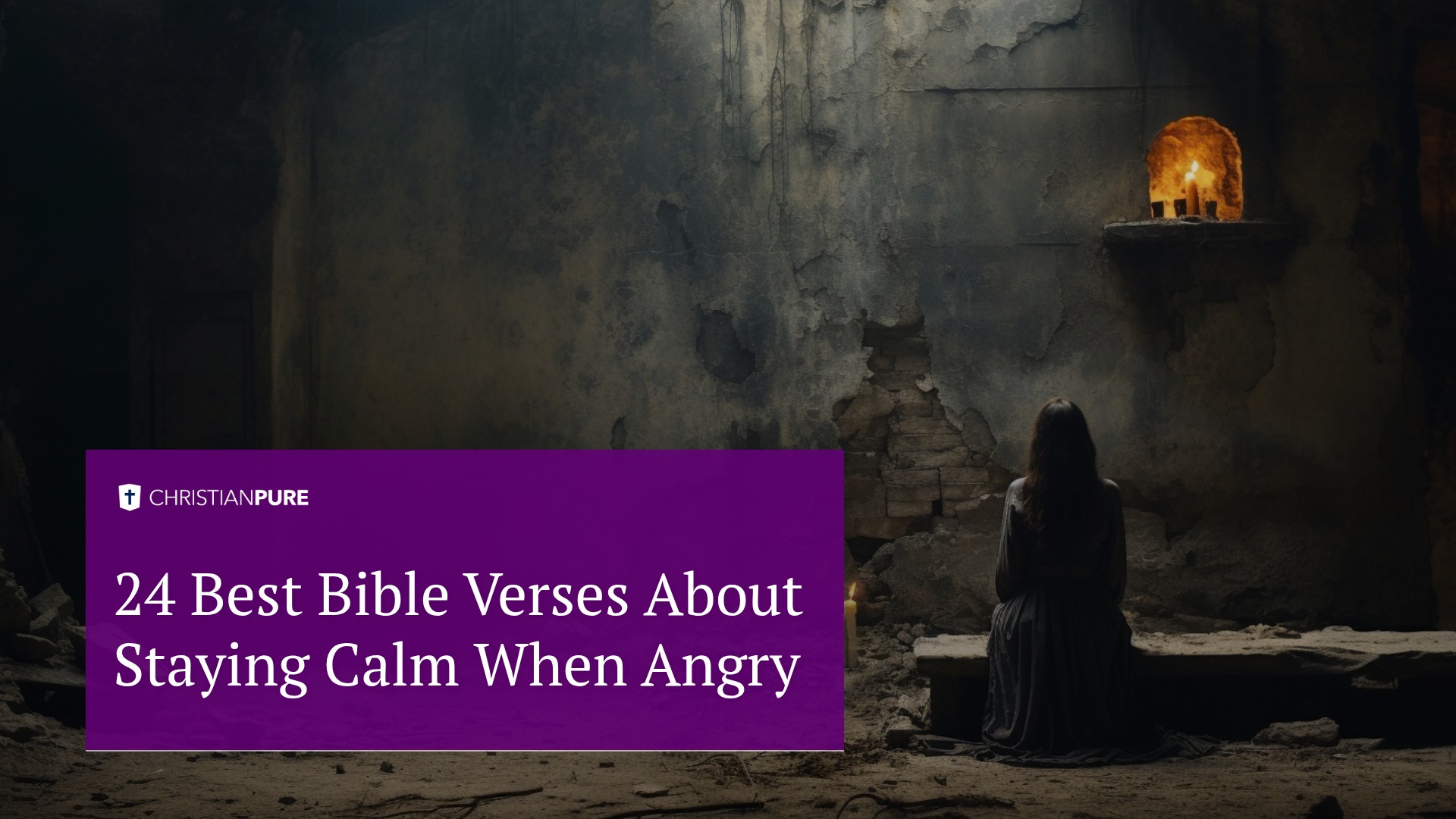 24个关于愤怒时保持冷静的圣经诗