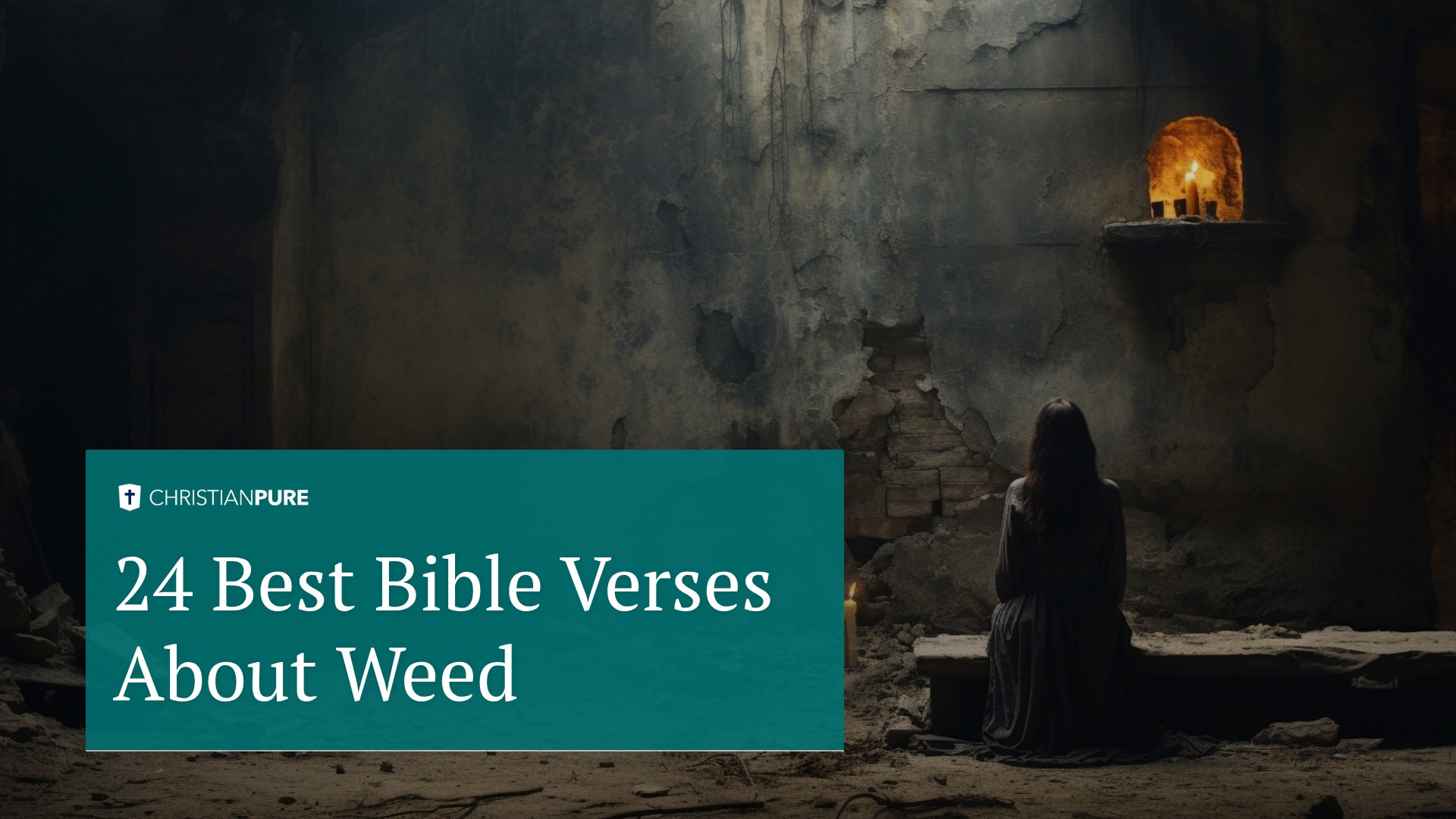 24 Best Bible Verses About Weed