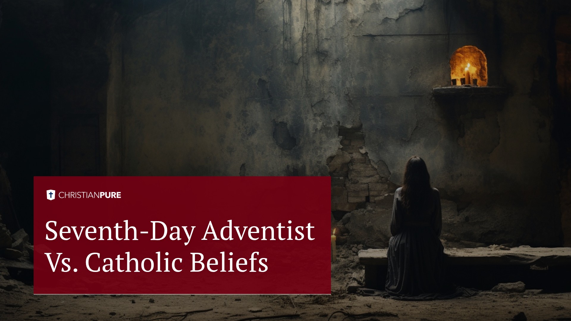 Seventh-Day Adventist vs. Catholic Beliefs