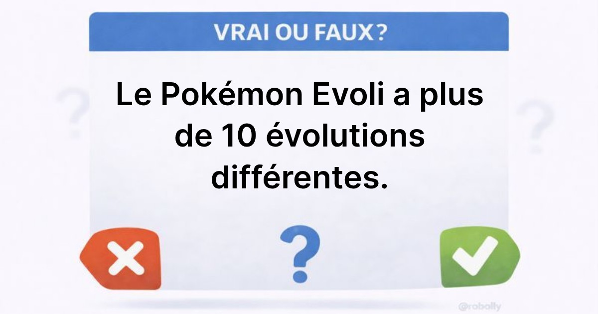 Evoli et ses évolutions : plus de 10 ? Faux